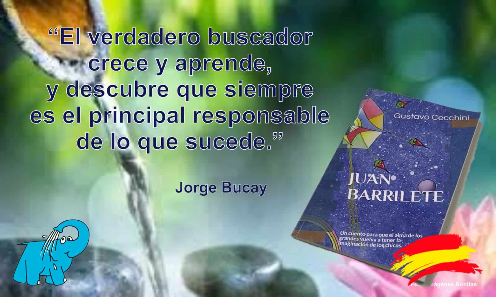 El verdadero buscador crece y aprende, y descubre que siempre es el principal responsable de lo que sucede.
